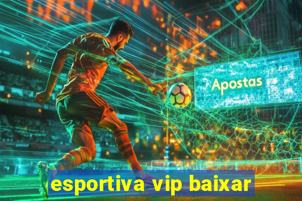 esportiva vip baixar